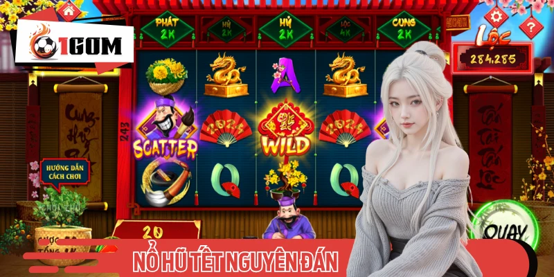Nổ Hũ Tết Nguyên Đán - Khám Phá Game Slot Hot Nhất 1GOM