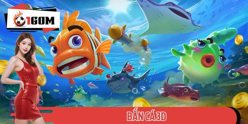 Bắn Cá 3D - Săn Thưởng Cực Đã, Đồ Họa Cực Mãn Nhãn Tại 1GOM