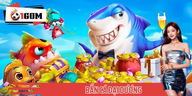 Bắn Cá Đại Dương – Hạ Boss Siêu Tốc, Rinh Quà Khủng