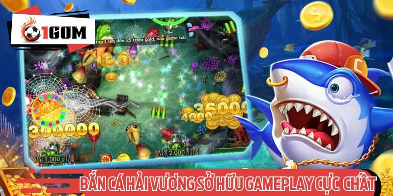 Bắn cá hải vương sở hữu gameplay cực kỳ hấp dẫn