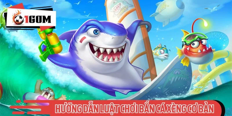 Hướng dẫn luật chơi Bắn cá xèng cơ bản Newbie cần nhớ