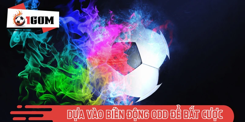 Thủ thuật bắt cược từ biến động kèo