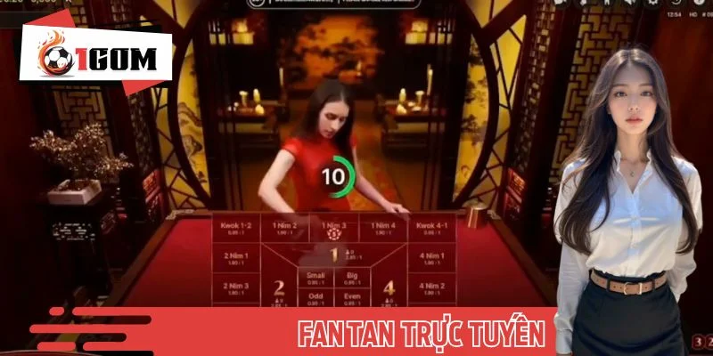 Fantan Trực Tuyến - Bỏ Túi Cách Chơi Đúng Chuẩn Tại 1GOM