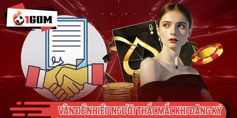 Những vấn đề nhiều người thắc mắc khi đăng ký