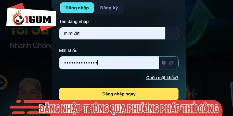 Người chơi thường đăng nhập qua việc điền thủ công 