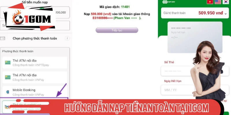 Hướng Dẫn Nạp Tiền Nhanh Chóng Và Đảm Bảo An Toàn Tại 1GOM