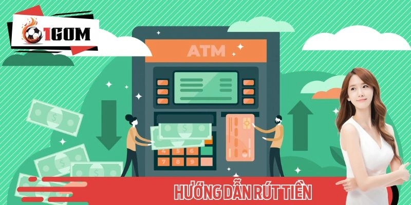 Hướng Dẫn Rút Tiền - Nhận Thưởng Dễ Dàng, Thêm Phần Hứng Thú