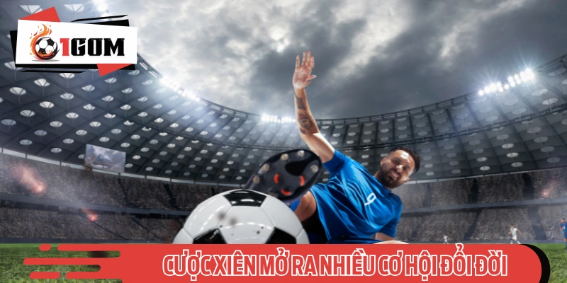 Parlay mang đến nhiều cơ hội đổi đời ấn tượng