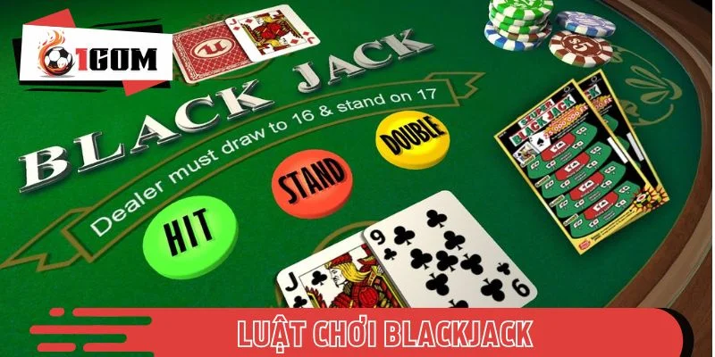 Tìm hiểu cơ bản về luật trước khi áp dụng thủ thuật Blackjack