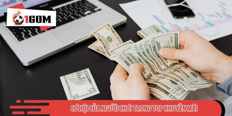 Cơ hội của người chơi trong top khuyến mãi