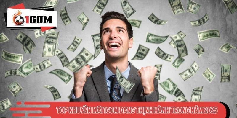 Top khuyến mãi 1GOM đang thịnh hành trong năm 2025