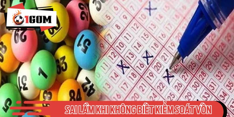 Sai lầm khi không biết kiểm soát vốn